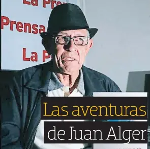  ??  ?? Juan Alger Pineda nació en La Lima el 12 de junio de 1945. Es, además de narrador, poeta e ingeniero agrónomo. Alger publicó en 2014 otra novela: “El sonado juicio de ‘El Coronel y La Teniente’ (caso del viagrazo)”.