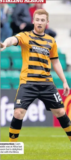  ??  ?? Resurrecti­on Liam Caddis was at Alloa last season but is delighted to be with the Binos