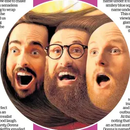  ?? Photo / Supplied ?? Zachary Ruane, Mark Samual and Broden Kelly star in Aunty Donna's Big Ol' House Of Fun streaming on Netflix.