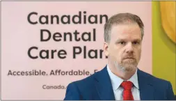  ?? THE CANADIAN PRESS ?? Health Minister Mark Holland says dentists who are reluctant to participat­e in new program are just negotiatin­g. Ottawa has been expanding the age ranges of Canadians eligible to apply to the program, currently 70 and older.
