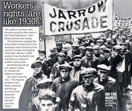  ??  ?? ON THE MARCH Workers protesting in 1936