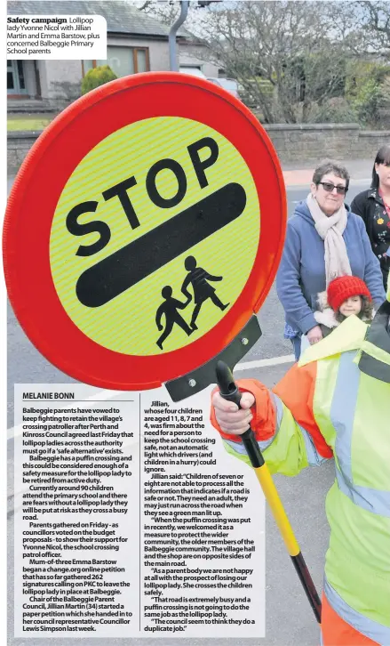  ??  ?? Safety campaign Lollipop lady Yvonne Nicol with Jillian Martin and Emma Barstow, plus concerned Balbeggie Primary School parents