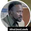  ??  ?? Alfred (inset) smells blood when his boss gets bad news.