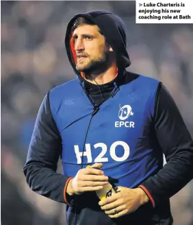  ??  ?? > Luke Charteris is enjoying his new coaching role at Bath