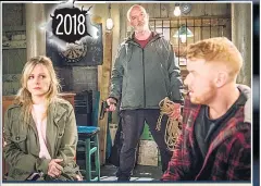  ??  ?? 2018 Killer Pat Phelan (Connor McIntyre) ties up Gary Windass (Mikey North) and Sarah Platt (Tina O’Brien) but they get the last laugh