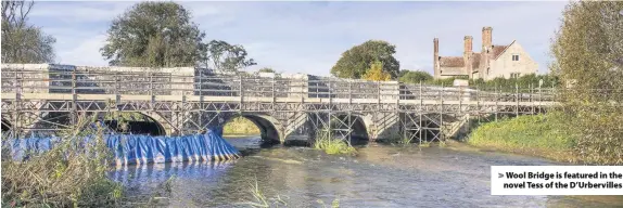  ??  ?? Wool Bridge is featured in the novel Tess of the D’Urberville­s