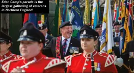  ?? ?? Eden Camp’s parade is the largest gathering of veterans in Northern England