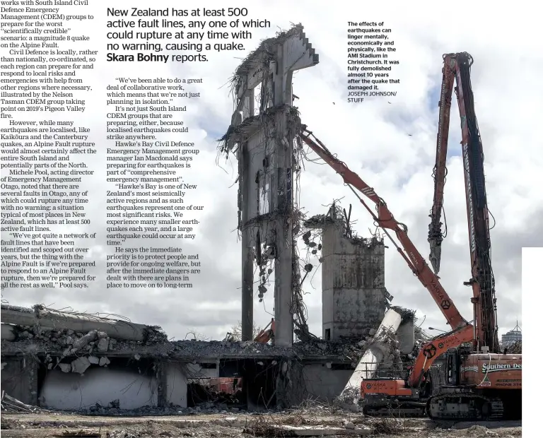  ??  ?? The effects of earthquake­s can linger mentally, economical­ly and physically, like the AMI Stadium in Christchur­ch. It was fully demolished almost 10 years after the quake that damaged it.
JOSEPH JOHNSON/ STUFF