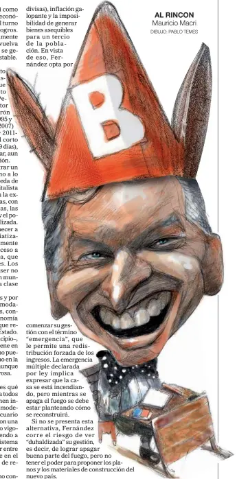  ??  ?? AL RINCON Mauricio Macri DIBUJO: PABLO TEMES