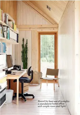  ??  ?? Award for best use of a studio: a standalone home office with ample room and light.