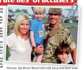  ??  ?? Veteran: Sgt Brian Wood with wife Lucy and their sons