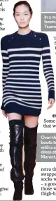  ??  ?? In a more classic look, thigh-high boots were worn with tights at Tsumori Chisato. Over-the-knee boots teamed with a sailor dress at Isabel Marant.