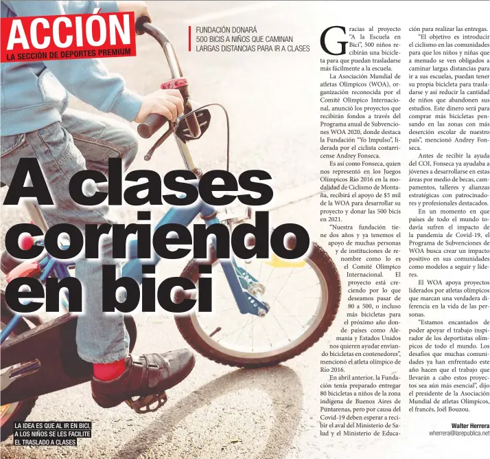  ??  ?? LA IDEA ES QUE AL IR EN BICI, A LOS NIÑOS SE LES FACILITE EL TRASLADO A CLASES