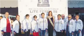  ??  ?? LITE FERRY LAUNCHING. From left, Lucio Enerio-Lim Jr., Nanette Villamor-Dinopol, Michael Dino, Betty Medialdea, Sebastian “Baste” Duterte, Michelle Gomez, Leonardo Guerero, Fernando Juan Perez, Angelo Verdan and Jose Verancio Vero.