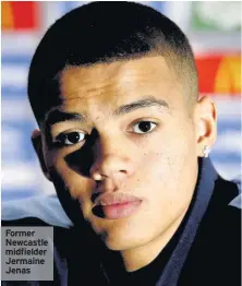  ??  ?? Former Newcastle midfielder Jermaine Jenas