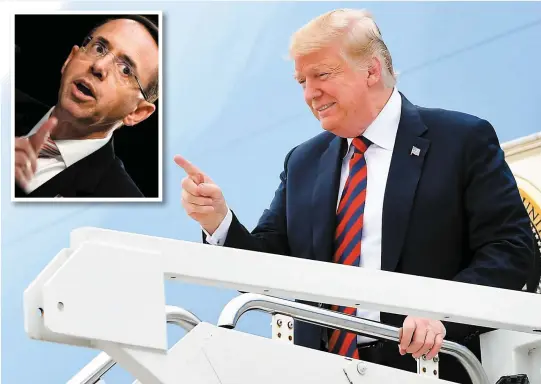  ?? PHOTO AFP ?? Le président des États-Unis à sa sortie d’Air Force One, hier. En mortaise, Rod Rosenstein, qui supervise l’enquête du procureur spécial Robert Mueller sur les soupçons de collusion entre l’équipe de campagne de Donald Trump et le Kremlin en 2016.