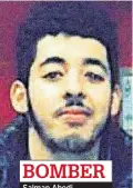  ??  ?? BOMBER Salman Abedi