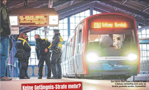  ?? ?? Das Fahren ohne Ticket in Bussen, U- und S-Bahnen soll künftig nicht mehr als Straftat geahndet werden. (Symbolbild)