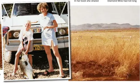  ?? PHOTOS: CONTRIBUTE­D ?? ABOVE: Friedrich worked tirelessly ploughing the concrete earth getting it ready to sow.RIGHT: Fishing trip for Peter's 10th birthday.FAR RIGHT: The farm in Kununurra when the family arrived.
