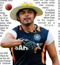  ??  ?? SPORTSMAN: Sreesanth in his days playing for India