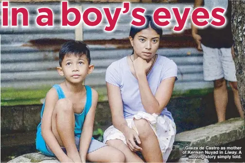  ??  ?? Glaiza de Castro as mother of Kenken Nuyad in Liway. A moving story simply told.