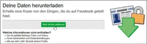  ??  ?? Fordern Sie Facebook auf, Ihnen mitzuteile­n, was im Netzwerk über Sie gespeicher­t ist.