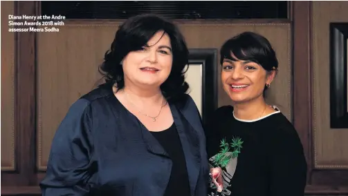  ??  ?? Diana Henry at the Andre Simon Awards 2018 with assessor Meera Sodha