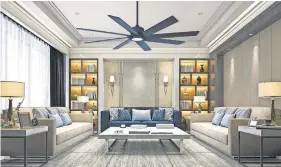  ?? [PHOTO PROVIDED BY DAN'S FAN CITY] ?? When choosing a ceiling fan, decide if you want it to blend with the ceiling or stand out. If you want a statement fan, as pictured here, tie the color into the room's décor.