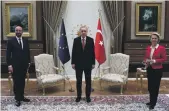 ?? EPA ?? From left, EU Council chief Charles Michel, Turkish President Recep Tayyip Erdogan and the EU’s Ursula von der Leyen