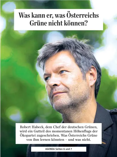  ??  ?? Habeck (49) hat laut Experten den Brad-Pitt-Faktor. Den hätten Österreich­s Grüne auch gern.