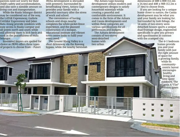  ??  ?? PKNS’ housing developmen­ts, which embrace community living and feature amazing connectivi­ty, are targeted at young families.