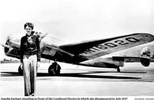  ?? WIKIMEDIA COMMONS ?? Amelia Earhart standing in front of the Lockheed Electra in which she disappeare­d in July 1937