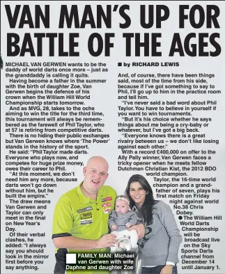  ??  ?? FAMILY MAN: Michael van Gerwen with wife Daphne and daughter Zoe