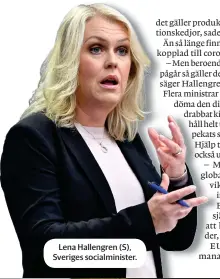  ??  ?? Lena Hallengren (S), Sveriges socialmini­ster.