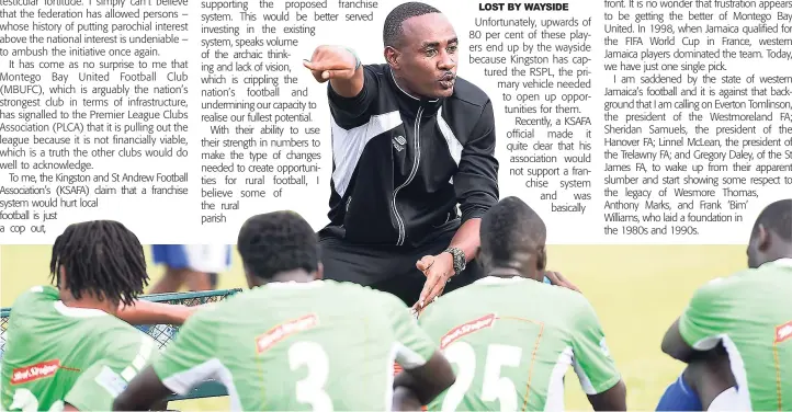  ?? GLADSTONE TAYLOR ?? Montego Bay United (MBU) coach Dillon Thelwell gives his team a half-time talk during their game against UWI FC on January 5, 2018 at the Mona Bowl. MBU recently notified the Premier League Clubs Associatio­n of its intent to withdraw from the...