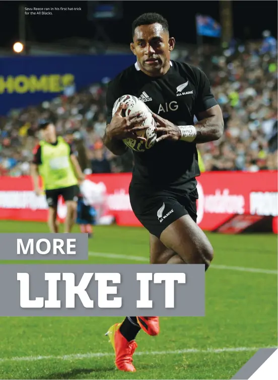  ??  ?? Sevu Reece ran in his first hat-trick for the All Blacks.