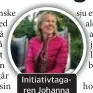  ??  ?? Initiativt­agaren Johanna Holmberg.