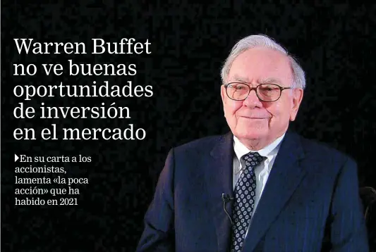  ?? ?? Warren Buffet es considerad­o el mejor inversor de nuestros tiempos
EFE