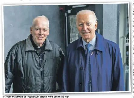  ?? ?? Fr Frank O’Grady with US President Joe Biden in Knock earlier this year.