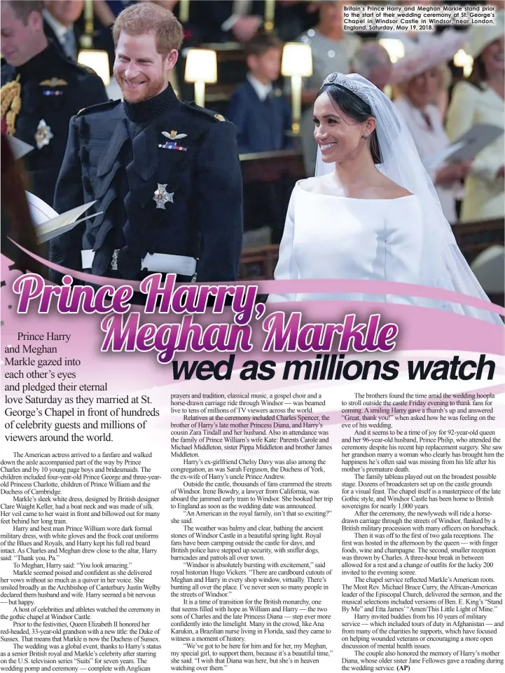  ??  ?? Britain’s Prince Harry and Meghan Markle stand prior to the start of their wedding ceremony at St. George’s Chapel in Windsor Castle in Windsor, near London, England, Saturday, May 19, 2018.