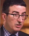  ??  ?? Questions: John Oliver