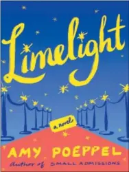  ?? ATRIA — EMILY BESTLER BOOKS VIA AP ?? This cover image released by Atria/Emily Bestler Books shows “Limelight,” by Amy Poeppel.