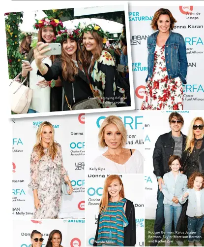  ??  ?? Molly Sims Guests enjoying B floral flower crowns. Kelly Ripa Nicole Miller Luann de Lesseps Rodger Berman, Kaius Jagger Berman, Skyler Morrison Berman, and Rachel Zoe From Ferris wheels to food, there was fun for the whole family.