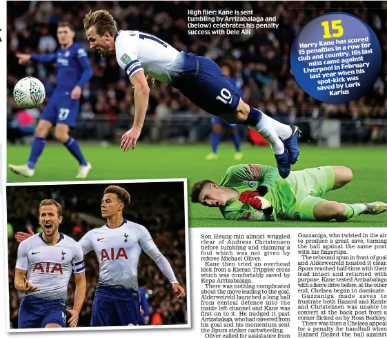  ??  ?? High flier: Kane is sent tumbling by Arrizabala­ga and (below) celebrates his penalty success with Dele Alli