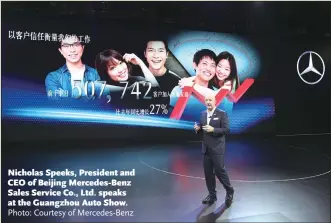  ?? Photo: Courtesy of Mercedes-Benz ?? Nicholas Speeks, President and CEO of Beijing Mercedes-Benz Sales Service Co., Ltd. speaks at the Guangzhou Auto Show.