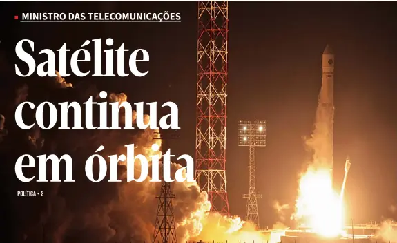  ??  ?? “Estado de saúde” do primeiro satélite angolano é avaliado na próxima semana em Luanda por equipas técnicas de Angola e da Rússia