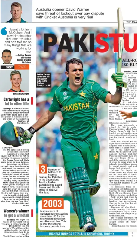  ?? — AP ?? Fakhar Zaman celebrates his ton against India in the final on Sunday. Number of batsmen to score a century for Pakistan in the Champions Trophy. Fakhar Zaman joined Saeed Anwar and Shoaib Malik to achieve this feat. Last instance of Pakistan openers...