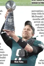  ??  ?? Nick Foles