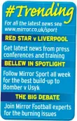  ??  ?? RED STAR v LIVERPOOL BELLEW IN SPOTLIGHT THE BIG DEBATE