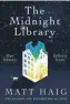 ??  ?? The Midnight Library
By Matt Haig Canongate, 304pp, £ 16.99
